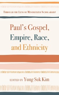 Paul's Gospel, Empire, Race, and Ethnicity - 