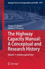 The Highway Capacity Manual: A Conceptual and Research History -  Roger P. Roess,  Elena S. Prassas