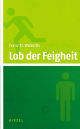 Lob der Feigheit - Franz M. Wuketits