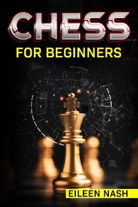 Chess for Beginners - Eileen Nash