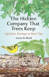 The Hidden Company That Trees Keep - James B. Nardi