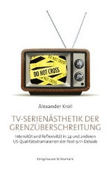 TV-Serienästhetik der Grenzüberschreitung - Alexander Kroll