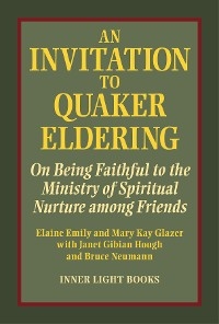 Invitation to Quaker Eldering -  Elaine Emily,  Mary Kay Glazer