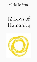 12 Laws of Humanity -  Michelle Smic