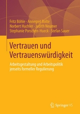 Vertrauen und Vertrauenswürdigkeit - Fritz Böhle, Annegret Bolte, Norbert Huchler, Judith Neumer, Stephanie Porschen-Hueck, Stefan Sauer