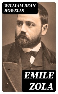 Emile Zola - William Dean Howells