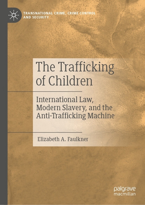 The Trafficking of Children - Elizabeth A. Faulkner