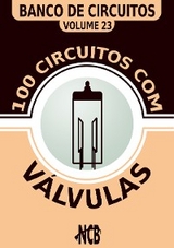 100 Circuitos com Válvulas - Newton C. Braga