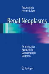 Renal Neoplasms -  Tatjana Antic,  Jerome B. Taxy