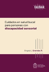 Cuidados en salud bucal para personas con discapacidad sensorial - Ángela Liliana Grandas Ramirez