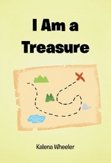 I Am a Treasure -  Kalena Wheeler