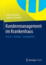 Kundenmanagement im Krankenhaus - Volker Nürnberg, Barbara Schneider