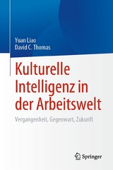 Kulturelle Intelligenz in der Arbeitswelt - Yuan Liao, David C. Thomas