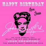 Happy Birthday-Love, Joan - Joan Crawford