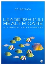 Leadership in Health Care - Jill Barr, Lesley Dowding