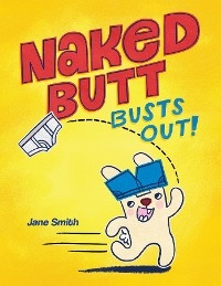 Naked Butt Busts Out! - Jane Smith