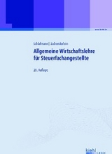 Allgemeine Wirtschaftslehre für Steuerfachangestellte - Lutz Schlafmann, Oliver Zschenderlein