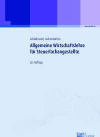 Allgemeine Wirtschaftslehre für Steuerfachangestellte - Lutz Schlafmann; Oliver Zschenderlein