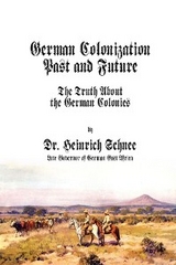 German Colonization Past and Future -  Heinrich Schnee