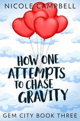 How One Attempts to Chase Gravity - Nicole Campbell