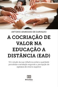 A Cocriação de Valor na Educação a Distância (EAD) - Antonio Aparecido de Carvalho