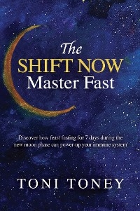 SHIFT NOW Master Fast -  Toni Toney