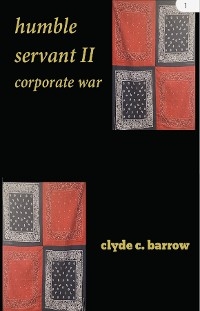 humble servant II corporate war -  Clyde C Barrow