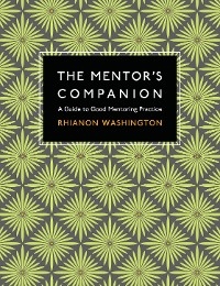 The Mentor''s Companion -  Rhianon Washington