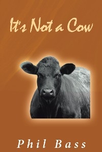 It's Not a Cow - PhD Bass  Phil