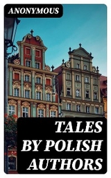 Tales by Polish Authors -  Anonymous