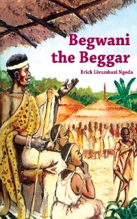 Begwani the Beggar - Erick Livumbazi Ngoda