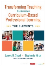 Transforming Teaching Through Curriculum-Based Professional Learning - Jim Short, Stephanie Hirsh