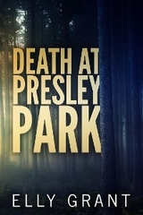 Death at Presley Park - Elly Grant