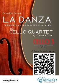 Cello 3 part of "La Danza" tarantella by Rossini for Cello Quartet - Gioacchino Rossini, a cura di Francesco Leone