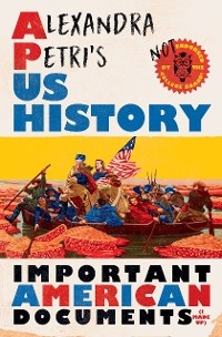 Alexandra Petri's US History: Important American Documents (I Made Up) - Alexandra Petri