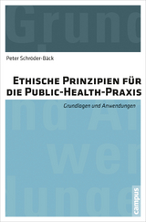 Ethische Prinzipien für die Public-Health-Praxis -  Peter Schröder-Bäck