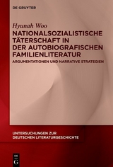 Nationalsozialistische Täterschaft in der autobiografischen Familienliteratur - Hyunah Woo