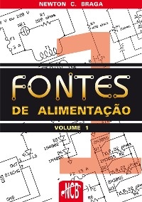 Fontes de Alimentação - volume 1 - Newton C. Braga