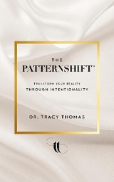 PatternShift (TM) -  Dr. Tracy Thomas
