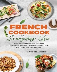 French cookbook for everyday use - Maleb Braine