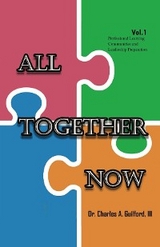 All Together Now: Volume 1 -  Dr. Charles A. Guilford