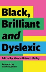 Black, Brilliant and Dyslexic - 