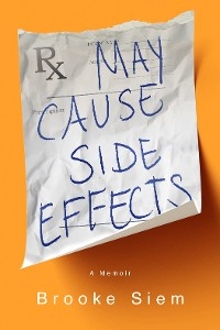 May Cause Side Effects -  Brooke Siem
