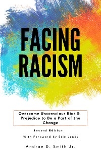 Facing Racism - Andrae D Smith
