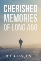 Cherished Memories Of Long Ago -  Douglas Jones