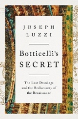 Botticelli's Secret -  Joseph Luzzi