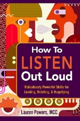 How to Listen Out Loud - Lauren Powers