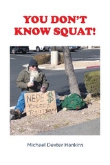 You Don't Know Squat! - Michael Dexter Hankins