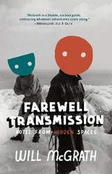 Farewell Transmission -  Will McGrath
