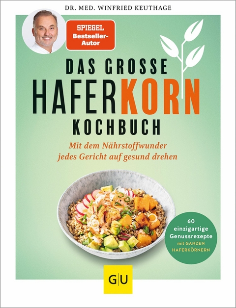 Das große Haferkorn-Kochbuch -  Dr. med. Winfried Keuthage